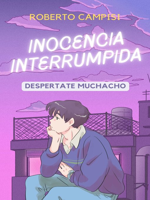 Title details for Inocencia Interrumpida by Cayetano Roberto Campisi - Available